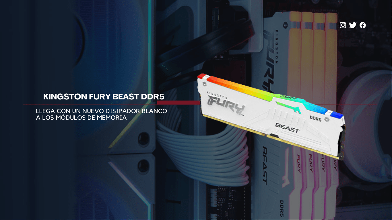 Iluminación RGB mejorada con nuevo diseño de disipador de calor Kingston FURY Beast DDR5